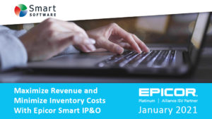 Epicor Webinar: Maximize Revenue and Minimize Inventory Costs with Epicor Smart IP&O